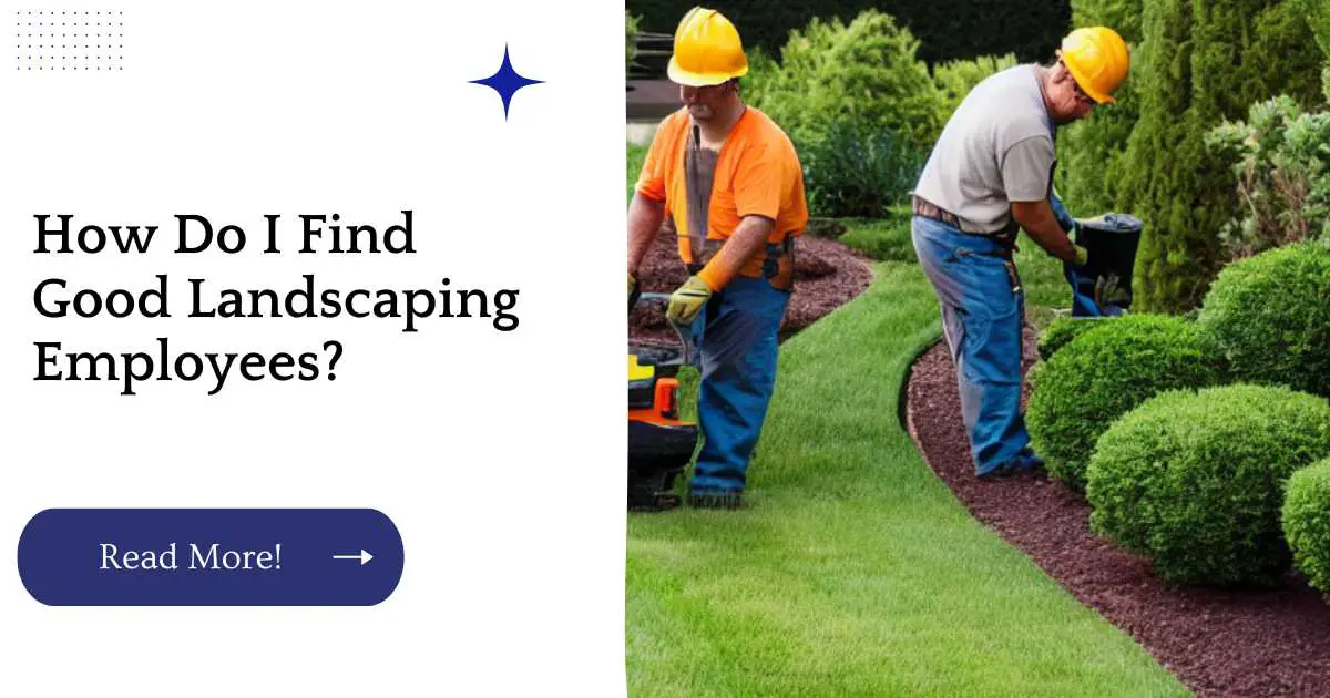 How Do I Find Good Landscaping Employees?