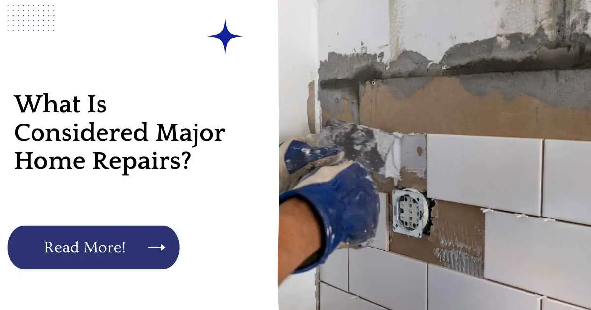 What Is Considered Major Home Repairs?
